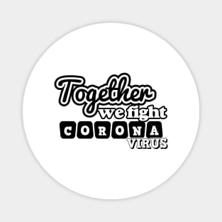 Together We Fight Coronavirus Magnet